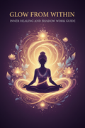 Glow From Within Inner Healing and Shadow Work Guide cover